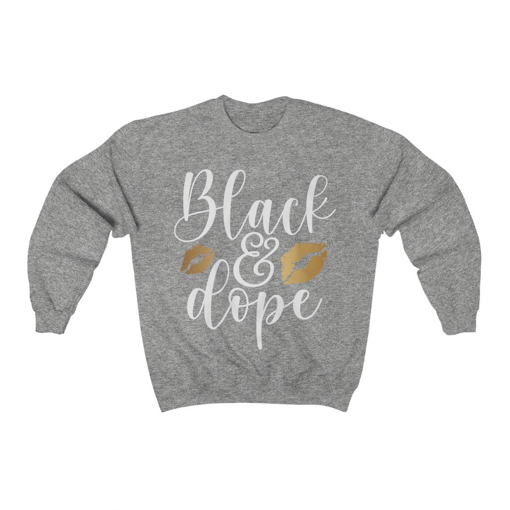 Black And Dope Sweatshirt