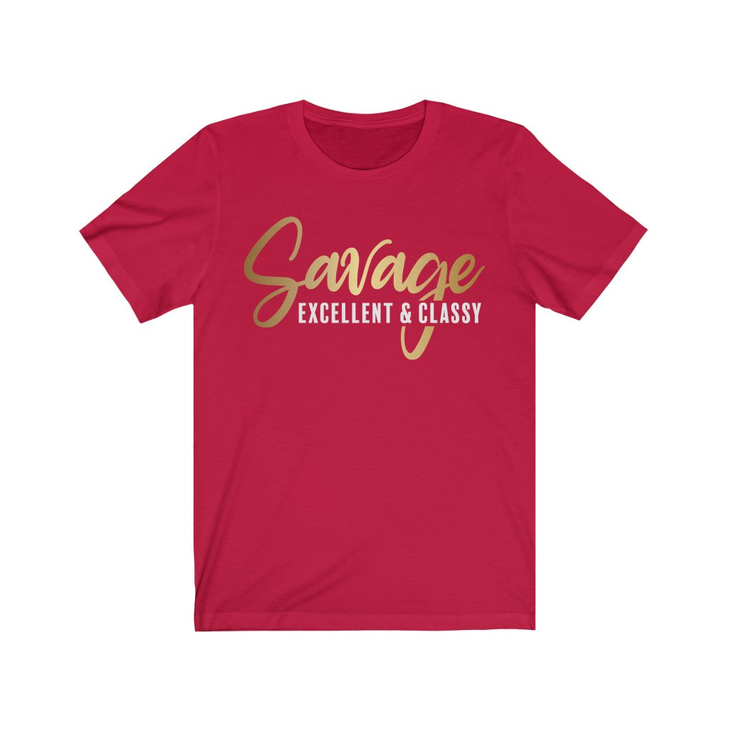 Savage Excellent And Classy T-Shirt