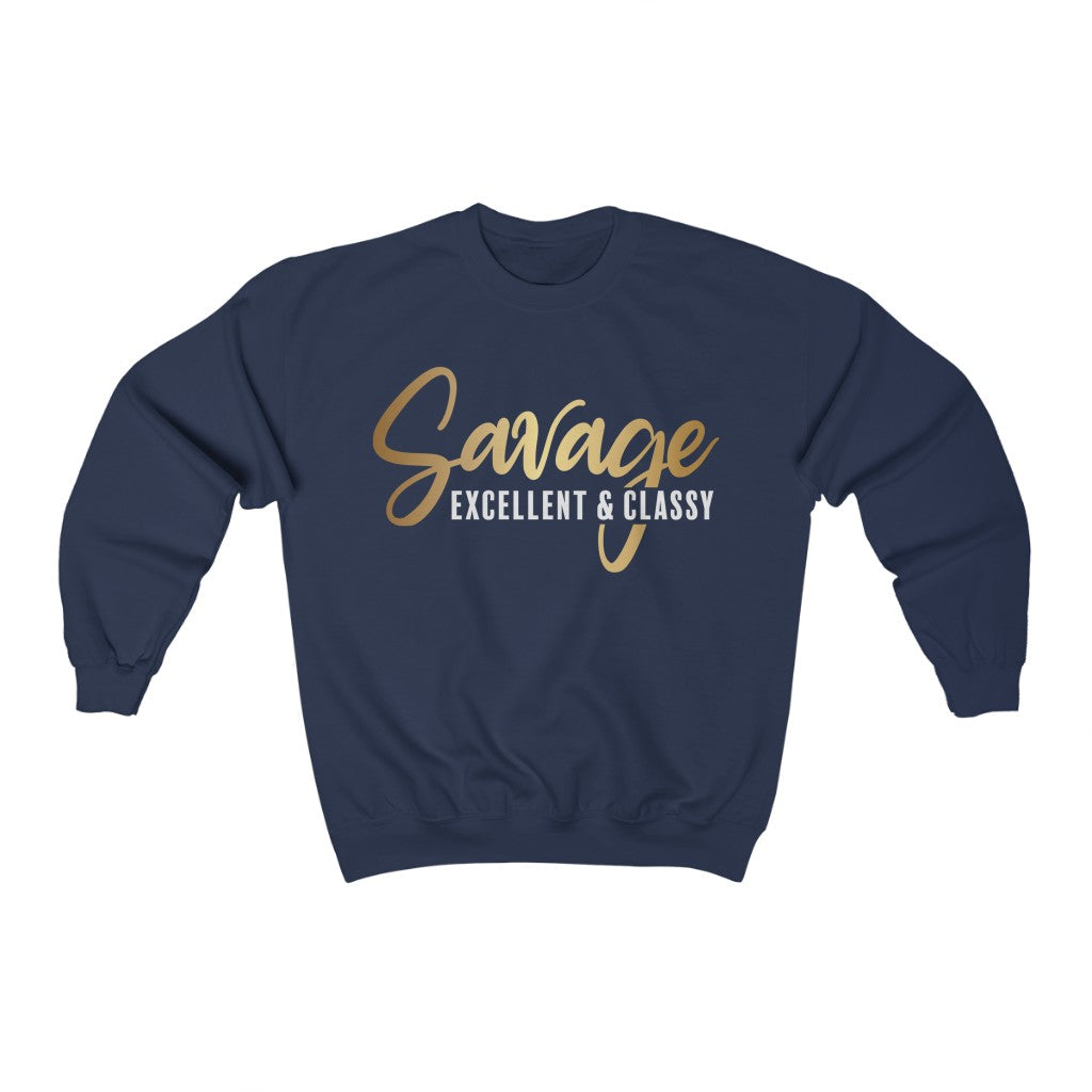 Savage Excellent And Classy Sweatshirt