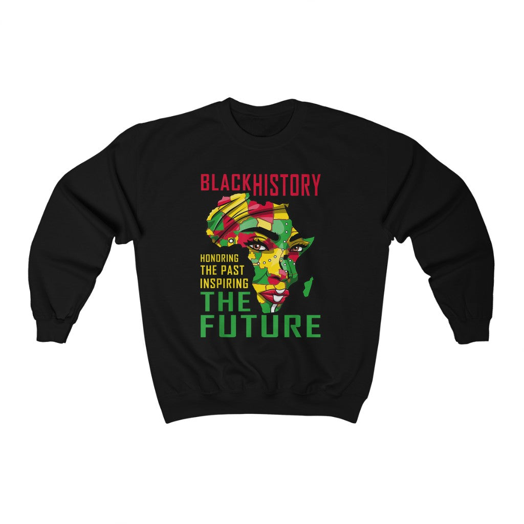 Black History And Honoring The Future Sweatshirt
