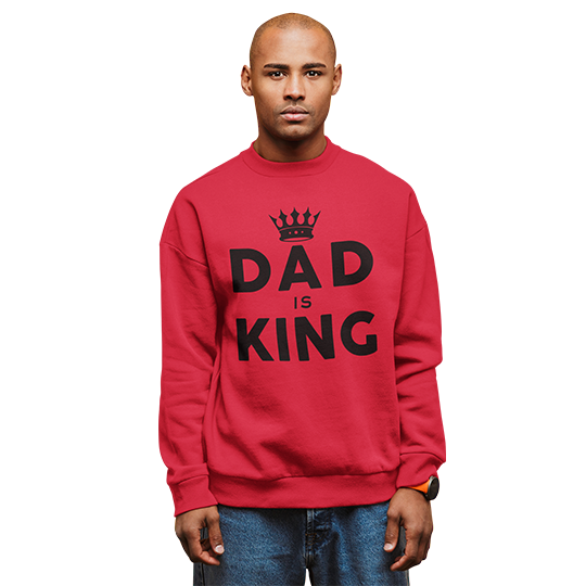 Dad Is King Sweatshirt