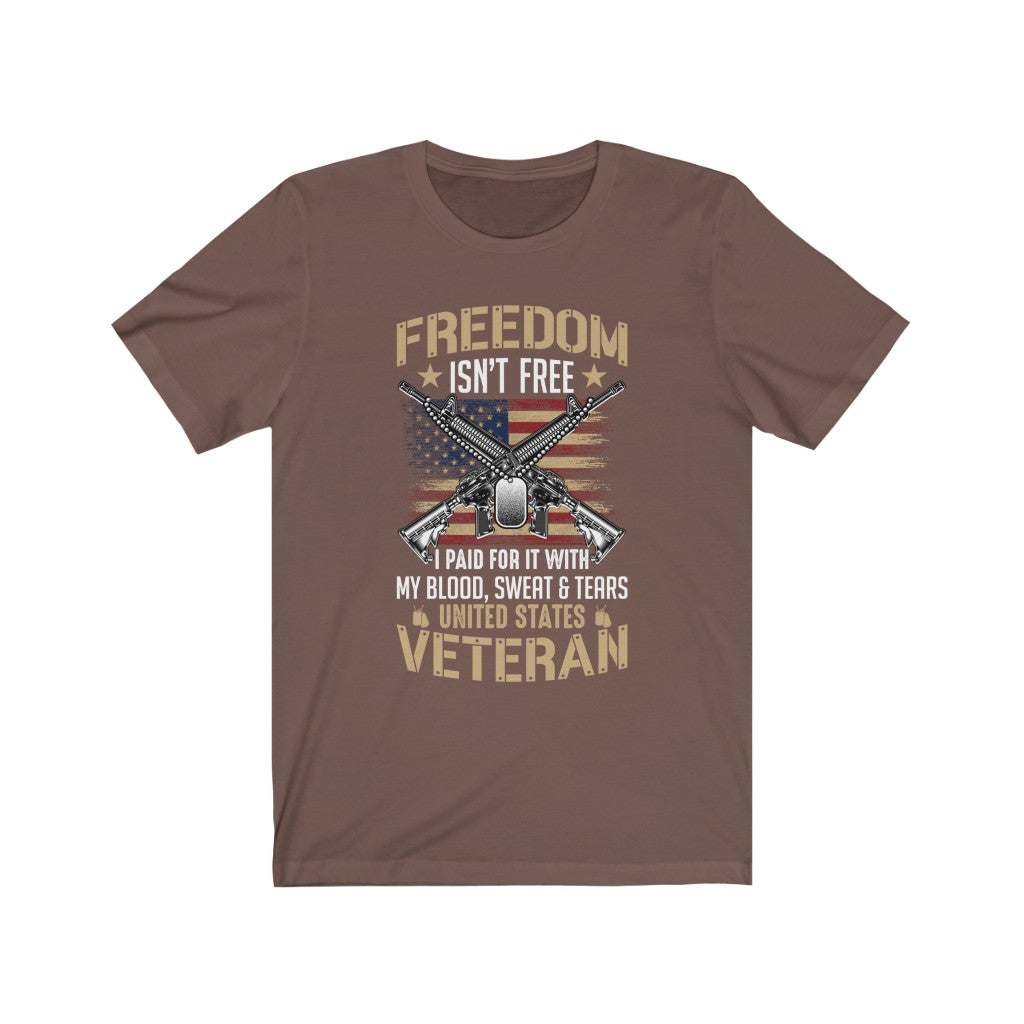 Freedom Isn't Free Veteran T-Shirt