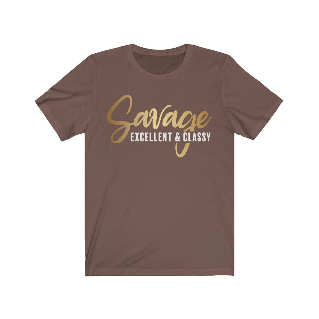 Savage Excellent And Classy T-Shirt