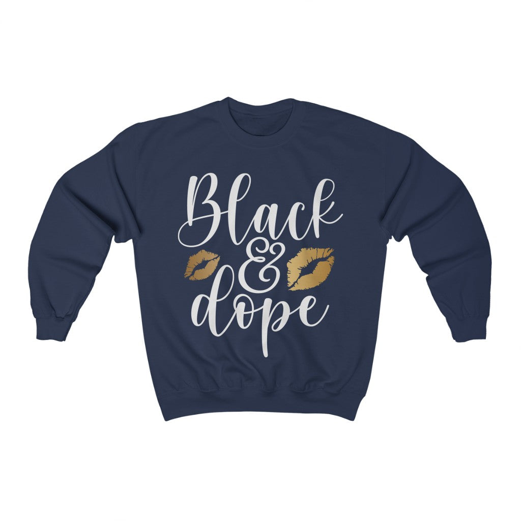 Black And Dope Sweatshirt
