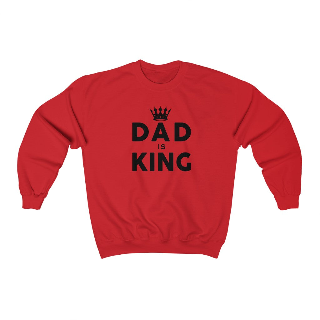 Dad Is King Sweatshirt