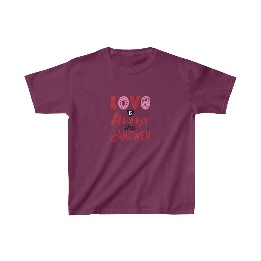 Love Is Always The Answer T-Shirt
