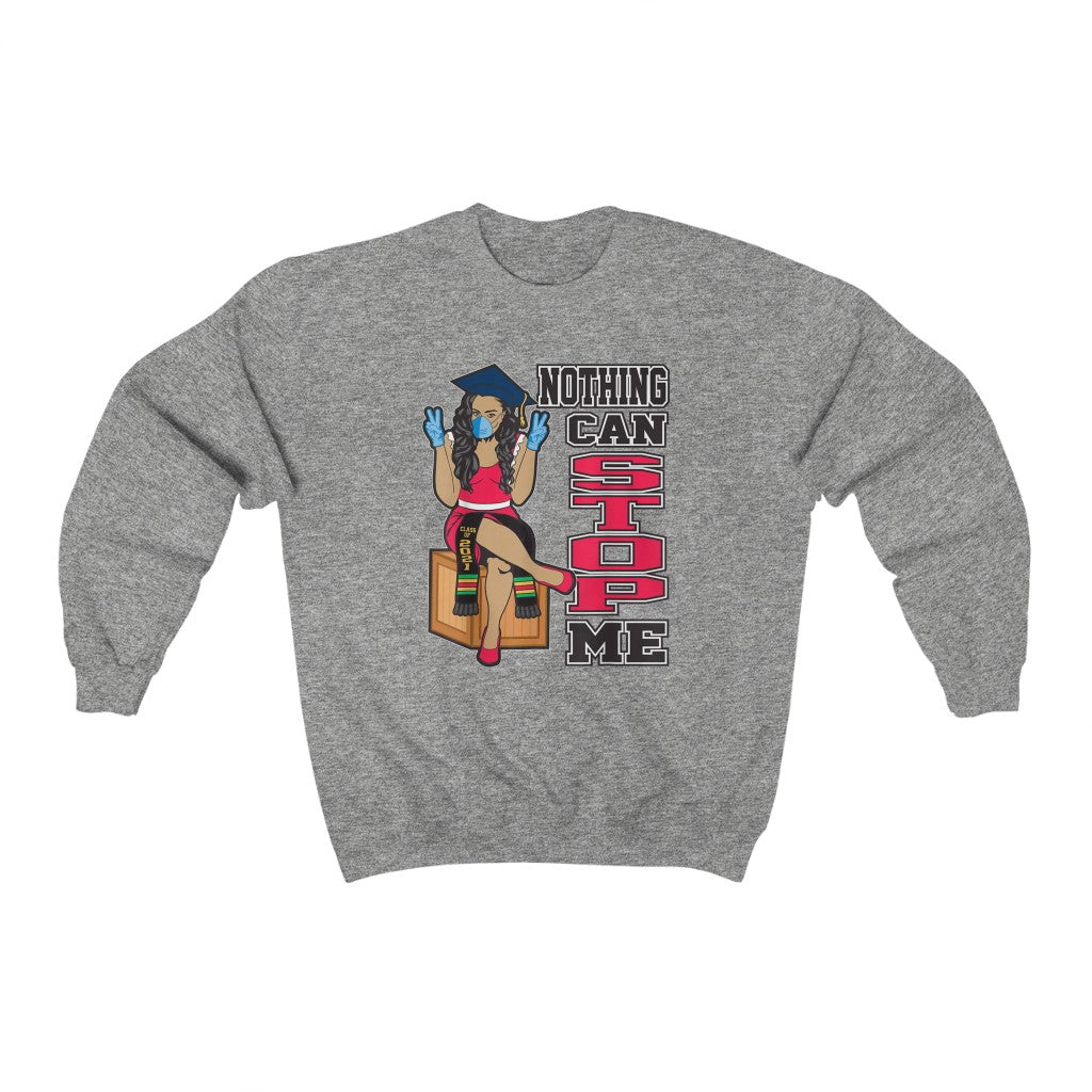 Nothing Can Stop Me Sweatshirt