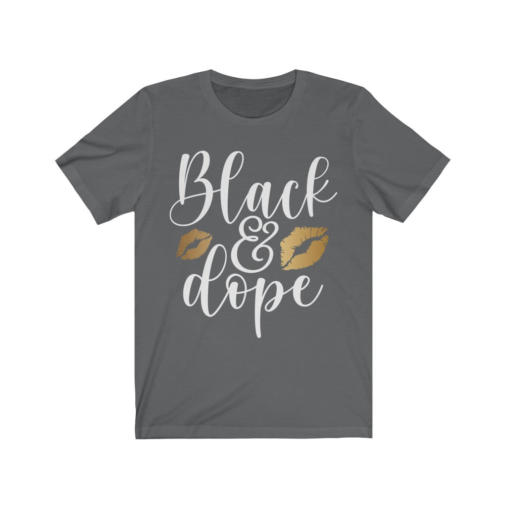 Black And Dope T-Shirt