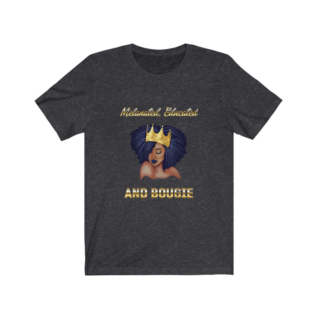 Melanated Educated and Bougie Tee