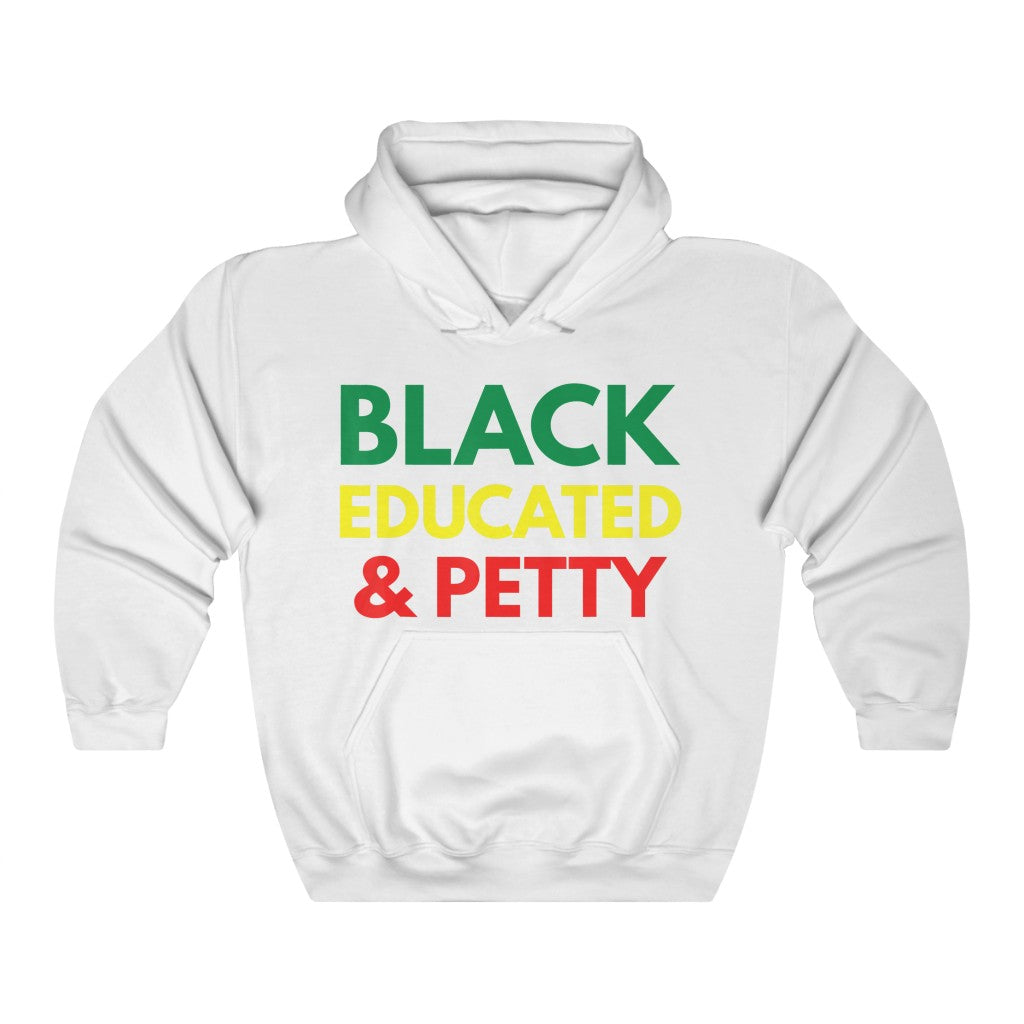 Black Educated And Petty Hoodie